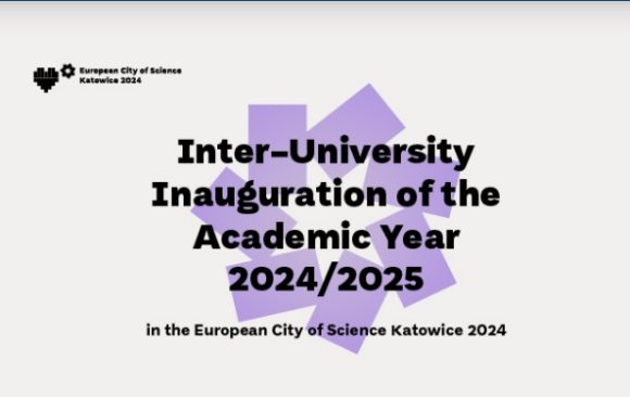 Inter-University Inauguration of the Academic Year 2024/2025 in the European City of Science Katowice 2024